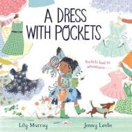 A Dress With Pockets di Lily Murray edito da Pan Macmillan