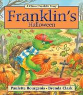 Franklin's Halloween di Paulette Bourgeois edito da KIDS CAN PR