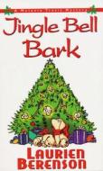 Jingle Bell Bark di Laurien Berenson edito da Kensington Publishing Corporation