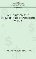 An Essay on the Principle of Population - Vol. 2 di Thomas Robert Maltus, Thomas Robert Malthus edito da Cosimo Classics