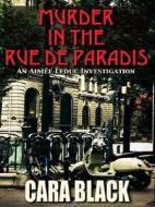 Murder in the Rue de Paradis di Cara Black edito da Wheeler Publishing
