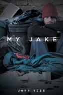 My Jake di John Voss edito da Page Publishing Inc