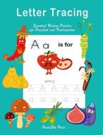 Letter Tracing: Essential Writing Practice for Preschool and Kindergarten, Ages 3-5, A to Z Fruits and Vegetables(handwr di Brainsky Press edito da LIGHTNING SOURCE INC