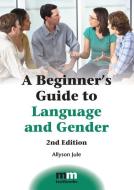 A Beginner's Guide to Language and Gender di Allyson Jule edito da Channel View Publications Ltd