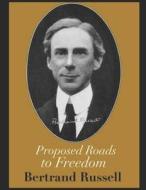 PROPOSED ROADS TO FREEDOM (ANN di Bertrand Russell edito da INDEPENDENTLY PUBLISHED