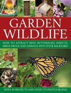 Garden Wildlife di Christine Lavelle, Michael Lavelle edito da Hermes House