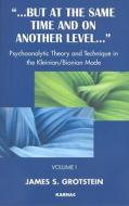 But at the Same Time and on Another Level di James S. Grotstein edito da Taylor & Francis Ltd