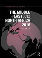 The Middle East and North Africa 2016 di Europa Publications edito da Routledge