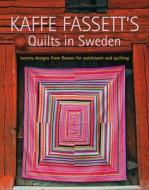 Kaffe Fassett\'s Quilts In Sweden di Kaffe Fassett edito da Rowan Yarns Ltd