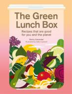 The Green Lunch Box di Becky Alexander edito da Laurence King Publishing