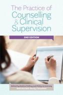 The Practice of Counselling and Clinical Supervision edito da Australian Academic Press
