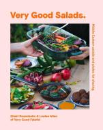 Very Good Salads: Seasonal Salads, Dips, Bread & More for Sharing di Louisa Allan, Shuki Rosenboim edito da SMITH STREET BOOKS