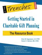 Getting Started in Charitable Gift Planning di Brian M. Sagrestano, Robert E. Wahlers edito da CharityChannel Press