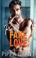 Real Fake Love di PIPPA GRANT edito da Lightning Source Uk Ltd