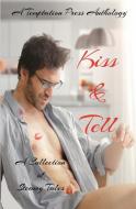 Kiss & Tell di Temptation Press edito da Temptation Press