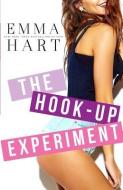The Hook-Up Experiment di Emma Hart edito da LIGHTNING SOURCE INC