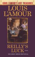 Reilly's Luck (Louis l'Amour's Lost Treasures) di Louis L'Amour edito da BANTAM DELL