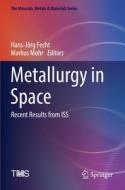 Metallurgy in Space edito da Springer International Publishing