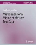 Multidimensional Mining of Massive Text Data di Jiawei Han, Chao Zhang edito da Springer International Publishing