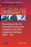 Proceedings of the 3rd International Symposium on Big Data and Cloud Computing Challenges (ISBCC - 16') edito da Springer International Publishing
