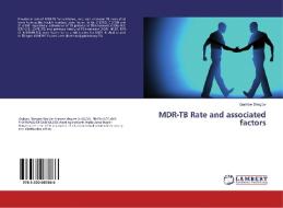 MDR-TB Rate and associated factors di Gashaw Shegaw edito da LAP LAMBERT Academic Publishing