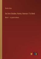 De Drie Steden; Rome, Roman I To Bind di Émile Zola edito da Outlook Verlag