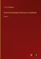 Journal de physique théorique et appliquée di J. -Ch. D'Almeida edito da Outlook Verlag