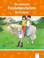 Die schönsten Ponyhofgeschichten für Erstleser di Barbara Zoschke, Friederun Reichenstetter, Ulrike Kaup edito da Arena Verlag GmbH