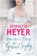 Die drei Ehen der Grand Sophy di Georgette Heyer edito da Lübbe