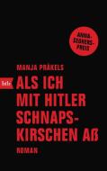 Als ich mit Hitler Schnapskirschen aß di Manja Präkels edito da btb Taschenbuch