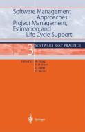 Software Management Approaches: Project Management, Estimation, and Life Cycle Support di Eric W. Olsen, Gilles Vallet, Michael Haug edito da Springer Berlin Heidelberg