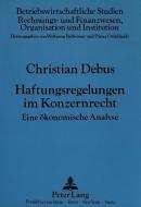Haftungsregelungen im Konzernrecht di Christian Debus edito da Lang, Peter GmbH