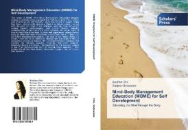 Mind-Body Management Education (MBME) for Self Development di Soohee Cho, Sanjeev Sonawane edito da SPS