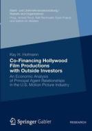 Co-Financing Hollywood Film Productions with Outside Investors di Kay H. Hofmann edito da Springer Fachmedien Wiesbaden