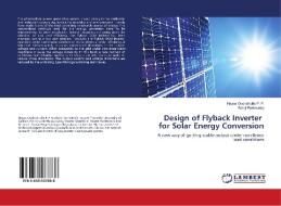Design of Flyback Inverter for Solar Energy Conversion di Nayas Qudrathulla P. P., Balaji Periasamy edito da LAP Lambert Academic Publishing