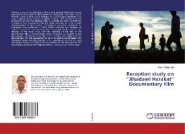 Reception study on "Jihadawi Harakat" Documentary Film di Henok Nigussie edito da LAP Lambert Academic Publishing