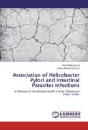 Association of Helicobacter Pylori and Intestinal Parasites Infections di Noha Mahamoud edito da LAP Lambert Academic Publishing