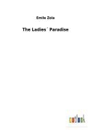 The Ladies´ Paradise di Emile Zola edito da Outlook Verlag