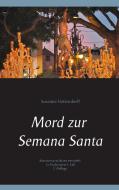 Mord zur Semana Santa di Susanne Hottendorff edito da Books on Demand