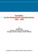 Trauregister aus den Kirchenbüchern Südniedersachsens 1801-1850 edito da Books on Demand