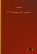 The Vicissitudes of Evangeline di Elinor Glyn edito da Outlook Verlag
