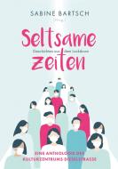 Seltsame Zeiten di Sabine Bartsch (Hrsg., Kulturzentrum Dieselstrasse edito da Books on Demand