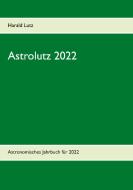 Astrolutz 2022 di Harald Lutz edito da Books on Demand