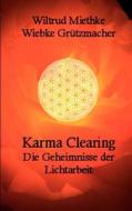 Karma-clearing di Wiltrud Miethke, Wiebke Grtzmacher edito da Books On Demand