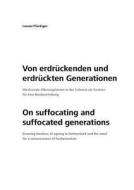 Von Erdr Ckenden Und Erdr Ckten Generationen / On Suffocating And Suffocated Generations di Lorenz Fl Ckiger edito da Books On Demand