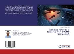 Dielectric Behavior in Nanostructured YCMO Compounds edito da LAP Lambert Academic Publishing