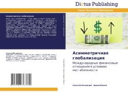 Asimmetrichnaya globalizatsiya di Aleksey Betmakaev, Irina Yudina edito da Dictus Publishing