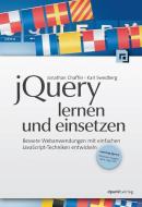 jQuery lernen und einsetzen di Jonathan Chaffer, Karl Swedberg edito da Dpunkt.Verlag GmbH