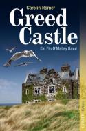 Greed Castle di Carolin Römer edito da Conte-Verlag