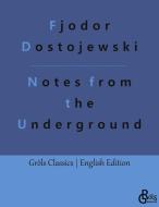 Notes from the Underground di Fjodor Dostojewski edito da Gröls Verlag